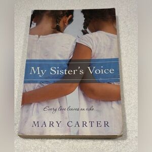 My Sister's Voice by Mary Carter (Fiction /
Sisterhood Drama)